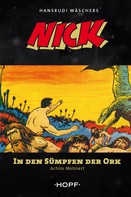 Achim Mehnert: Nick 3: In den Sümpfen der Ork 