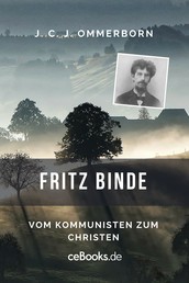 Fritz Binde - Vom Kommunisten zum Christen