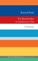 Konrad Pauli: Ein Romantiker in nüchterner Zeit 