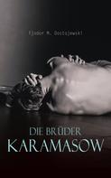 Fjodor Dostojewski: Die Brüder Karamasow 