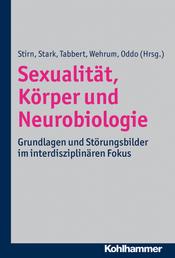 Sexualität, Körper und Neurobiologie - Grundlagen und Störungsbilder im interdisziplinären Fokus