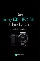 Georg Banek: Das Sony Alpha NEX-5N Handbuch 