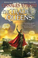 Charles Stross: The Trade of Queens 