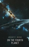 Jesse F. Bone: On the Fourth Planet 