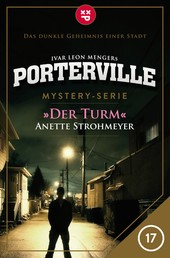 Porterville - Folge 17: Der Turm - Mystery-Serie