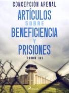 Concepción Arenal: Artículos sobre beneficiencia y prisiones. Tomo III 