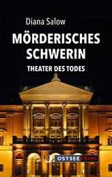 Mörderisches Schwerin - Theater des Todes