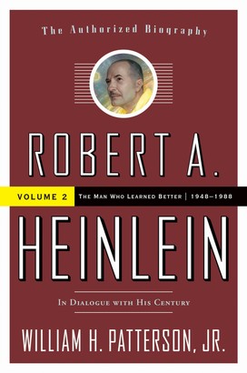 Robert A. Heinlein: In Dialogue with His Century, Volume 2