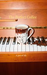 The Perfect Coffee - A pot of life