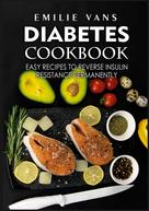 Emilie Vans: Diabetes Cookbook 