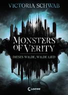 V.E. Schwab: Monsters of Verity (Band 1) - Dieses wilde, wilde Lied ★★★★