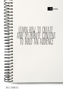 Dale Carnegie: Learn How to Create and Distribute Content to Build an Audience 