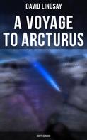 David Lindsay: A VOYAGE TO ARCTURUS (Sci-Fi Classic) 