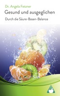 Dr. Angela Fetzner: Gesund und ausgeglichen durch die Säure-Basen Balance ★★★