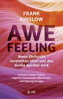 Frank Kinslow: Awefeeling - Wenn Ehrfurcht innehalten lässt und das Große spürbar wird 