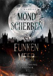 Mondscherben & Funkenmeer - Magiesprung Chronik 2