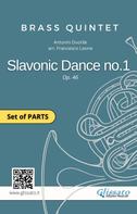 Antonin Dvorak: Brass Quintet: Slavonic Dance no.1 by Dvořák (set of 9 parts) 