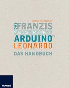 Fabian Kainka: Das Franzis Starterpaket Arduino Leonardo ★★★★★