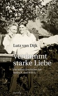 Lutz van Dijk: Verdammt starke Liebe ★★★★★
