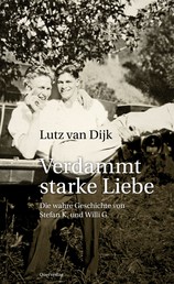 Verdammt starke Liebe - Die wahre Geschichte von Stefan K. und Willi G.