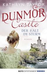 Dunmor Castle - Der Halt im Sturm - Roman
