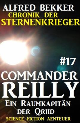Commander Reilly #17: Ein Raumkapitän der Qriid: Chronik der Sternenkrieger