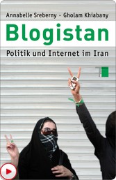 Blogistan - Politik und Internet in Iran
