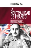 Fernando Paz: La neutralidad de Franco 