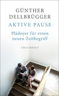 Günther Dellbrügger: Aktive Pause ★★★