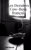 Léonel Houssam: Les Derniers Cow-boys français 