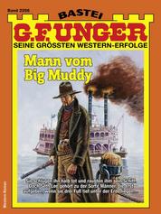 G. F. Unger 2256 - Mann vom Big Muddy