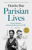 Deirdre Bair: Parisian Lives 