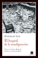 Stanislaw Lem: El hospital de la transfiguración 