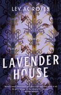 Lev AC Rosen: Lavender House 