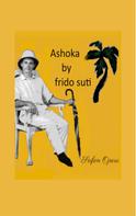 Frido Suti: Ashoka 