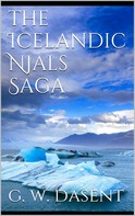 G. W. Dasent: The Icelandic Njals Saga 