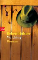 Robert Hültner: Walching ★★★★