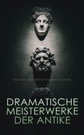 Euripides: Dramatische Meisterwerke der Antike 