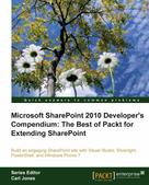 Gaston C. Hillar: Microsoft SharePoint 2010 Developer's Compendium: The Best of Packt for Extending SharePoint 