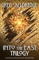 Greg Alldredge: Into the East Trilogy 