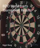 Nigel Boeg: BDO World Darts Tournament Results 