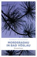 Norbert Ruhrhofer: Mordsradau in Bad Vöslau ★★★