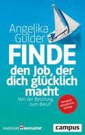 Angelika Gulder: Finde den Job, der dich glücklich macht ★★★★★