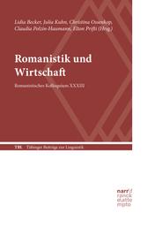 Romanistik und Wirtschaft - Romanistisches Kolloquium XXXIII