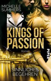 Kings of Passion - Sinnliches Begehren - Roman | Sexy Boss Romance im heißen Australien