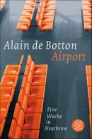 Alain de Botton: Airport ★★★★