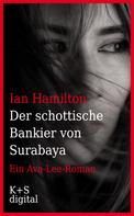 Ian Hamilton: Der schottische Bankier von Surabaya ★★★★