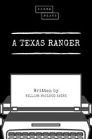 William MacLeod Raine: A Texas Ranger 