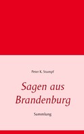 Peter K. Stumpf: Sagen aus Brandenburg ★★