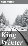 Anonymous: King Winter 